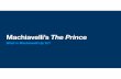 Machiavelli’s The Prince - learn.bradley.edu