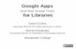 Google Apps (and other Google Tools) for Libraries