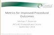 Metrics for Improved Procedural Outcomes