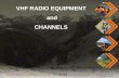 VHF RADIO EQUIPMENT and CHANNELS - NZSAR