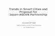 Trends in Smart Cities and Proposal for Japan-ASEAN ...