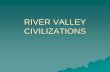 RIVER VALLEY CIVILIZATIONS - Buncombe County Schools