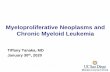 Myeloproliferative Neoplasms and Chronic Myeloid Leukemia