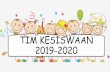 TIM KESISWAAN 2019-2020