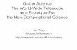 Online Science The World-Wide Telescope as a Prototype For ...