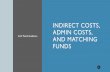 INDIRECT COSTS, ADMIN COSTS, AND MATCHING FUNDS