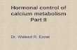 Hormonal control of calcium metabolism Part II