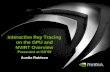 Interactive Ray Tracing on the GPU and NVIRT Overview