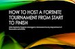 How to host a fortnite tournament from start to finish