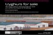 Uyghurs for sale: ‘Re-education’, forced labour and ...