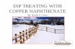 DIP TREATING WITH COPPER NAPHTHENATE - Poles
