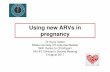 Using new ARVs in pregnancy