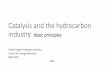 Catalysis and the hydrocarbon industry Basic principles