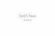 Carol’s Faves