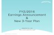 FY2/2016 Earnings Announcement New 3-Year Plan
