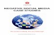 NEGATIVE SOCIAL MEDIA CASE STUDIES