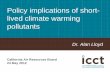 Policy implications of short-lived climate warming pollutants