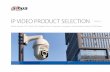 IP VIDEO PRODUCT SELECTION - Dahuasecurity.com