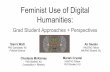 Grad Student Approaches + Perspectives Feminist Use of ...