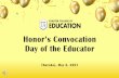 Honor’s Convocation Day of the Educator