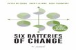 SIX BATTERIES OF CHANGE