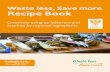 Waste less, Save more Recipe Book - P&KC