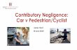 Contributory Negligence: Car v Pedestrian/Cyclist