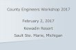 County Engineers Workshop 2017 February 2, 2017 Kewadin ...