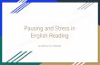 Pausing and Stress in English Reading