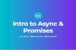 Promises Intro to Async