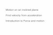Motion on an inclined plane Find velocity from ...