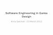 Software Engineering in Game Design