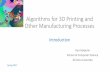 Algorithms for 3D Printing and Other Manufacturing Processes