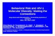 Behavioral Risk and HIV-1 Molecular Diversity: Making the ...