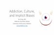 Addiction, Culture and Implicit Bias