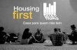 Housing first - Projeto Ruas