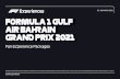 25 - 28 MARCH 2021 FORMULA 1 GULF AIR BAHRAIN GRAND …