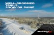 WELL-GROOMED TRAILS, SNOW OR SHINE