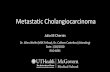 Mestastic Cholangiocarcinoma, Chernis Julia MS4, Dr. P. Bawa