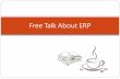 Free Talk About ERP