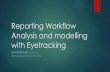 Reporting Workflow Analysis and modelling with Eyetracking