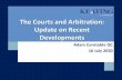 The Courts and Arbitration: Update on Recent Developments