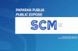 PAPARAN PUBLIK PUBLIC EXPOSE - SCM