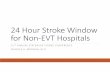 Hour Stroke Window for Non EVT Hospitals