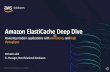 Amazon ElastiCache Deep Dive - AWS