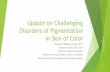 Update on Challenging Disorders of Pigmentation in Skin of ...