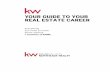 YOUR GUIDE TO YOUR REAL ESTATE CAREER