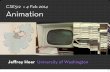 CSE512 :: 4 Feb 2014 Animation - courses.cs.washington.edu