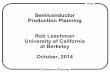 Semiconductor Production Planning Rob Leachman University ...