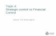 Topic 4: Strategic control vs Financial Control